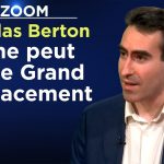 Un homme d’Etat ne peut pas nier le Grand remplacement – Le Zoom –  Stanislas Berton – TVL