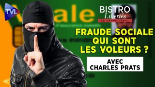 Bistro Libertés avec Charles Prats : Fraude sociale : qui sont les voleurs ?