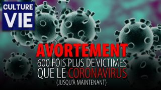 CULTURE DE VIE – L’AVORTEMENT A FAIT 600 FOIS PLUS DE VICTIMES QUE LE CORONAVIRUS EN 2020
