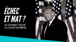 Échec et mat: Trump, la Cour Suprême et l’Élection 2020
