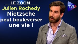 Julien Rochedy : Nietzsche peut bouleverser une vie ! – Le Zoom – TVL