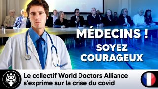 Le collectif de médecins World Doctors Alliance s’exprime sur la crise du COVID
