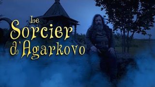 Le sorcier d’Agarkovo