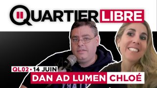 QL02 – Dan Ad Lumen et Chloé dans Quartier Libre