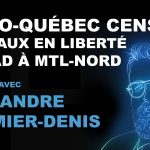 Radio-Québec censuré, illégaux en liberté et djihad à Montréal-Nord [EN DIRECT]