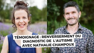 Renversement du diagnostic de l’autisme avec Nathalie Champoux, TDAH, Dys-  ( Seconde version  )
