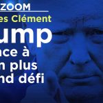 Trump face à son plus grand défi – Georges Clément – Le Zoom – TVL