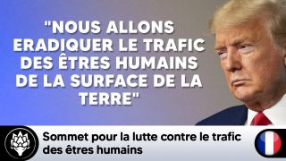 Trump : « Nous allons éradiquer le trafic des êtres humains de la surface de la terre »
