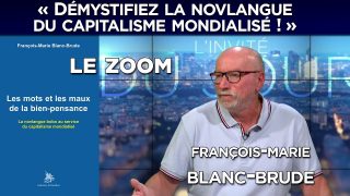 Zoom avec François-Marie Blanc-Brude : « Démystifiez la novlangue du capitalisme mondialisé ! »