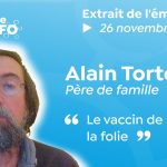 Alain Tortorosa : Le vaccin de la folie (La Tribune REINFO #3 du 26/11/2020)