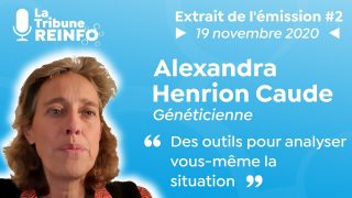 Alexandra Henrion Caude : Des outils pour analyser vous-même la situation