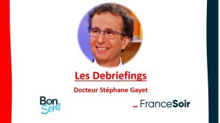 Le debriefing du Docteur Stéphane Gayet, médecin infectiologue-hygiéniste