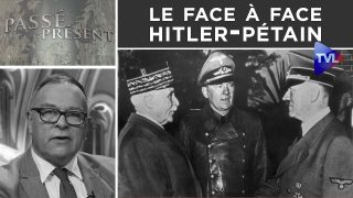 L’entrevue de Montoire, le face à face Hitler-Pétain – Passé-Présent n°287 – TVL