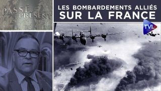 Les bombardements alliés sur la France – Passé-Présent n°288 – TVL