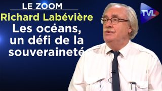 Les océans, un défi de la souveraineté – Richard Labévière – Le Zoom – TVL