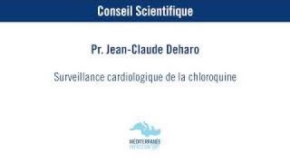 Surveillance cardiologique de la chloroquine – Pr. Jean-Claude Deharo