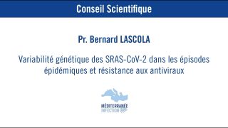 Variabilité génétique des SRAS-CoV-2 dans les épisodes épidémique – Pr. Bernard Lascola