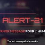ALERT 21 :  LE DERNIER MESSAGE POUR L’HUMANITÉ (appel aux forces de police)