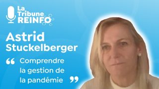 Astrid Stuckelberger : comprendre la gestion de la pandémie (La Tribune REINFO 27/12/20)