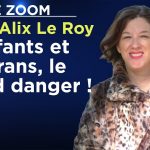Enfants et écrans, le grand danger ! – Le Zoom – Marie-Alix Le Roy – TVL