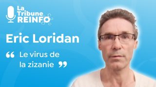 Eric Loridan : Le virus de la zizanie (La Tribune REINFO 24/12/20)
