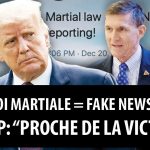 Loi martiale=Fake news? – Trump: «plus proche de la victoire»