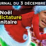 Noël sous dictature sanitaire – JT du jeudi 3 décembre 2020