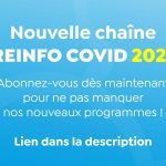 Nouvelle chaîne REINFO COVID 2021, abonnez-vous !