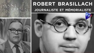 Robert Brasillach : journaliste et mémorialiste – Passé-Présent n°289 – TVL
