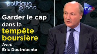 Savoir garder le cap dans la tempête boursière – Politique & Eco n° 281 – TVL