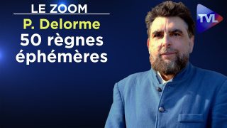 50 règnes éphémères – Le Zoom – Philippe Delorme – TVL