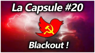 La Capsule #20 – Blackout !