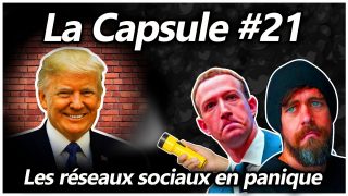 La Capsule #21 – Les réseaux sociaux en panique