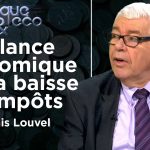La relance économique par la baisse des impôts et des charges – Politique & Eco n°282 – Denis Louvel