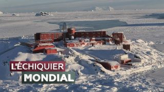 L’ECHIQUIER MONDIAL. Antarctique : vers un dégel géopolitique ?