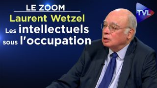 Les intellectuels sous l’occupation – Le Zoom – Laurent Wetzel – TVL