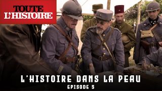 L’HISTOIRE DANS LA PEAU | EPISODE 5 | Documentaire Toute l’Histoire