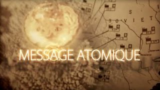 Message atomique (enquête spéciale)