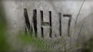 MH17 : un an sans la vérité (enquête spéciale)