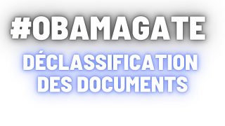 [VOSTFR] #Obamagate Déclassification des documents