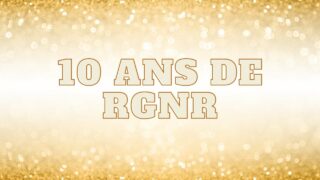10 ans de RGNR : un message simple et fort centré sur la vie !