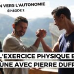 Chemin vers l’autonomie 2:  l’exercice physique et le jeûne avec Pierre Dufraisse ( #REGAIN)