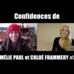 Confidences de CHLOÉ FRAMMERY et AMÉLIE PAUL #2  (23 Février 2021)