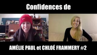 Confidences de CHLOÉ FRAMMERY et AMÉLIE PAUL #2  (23 Février 2021)