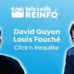 David Guyon et Louis Fouché : Click’n Requête (Boite à outils REINFO 2/02/21)