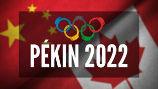 Le Canada doit boycotter les Jeux Olympiques de Pékin