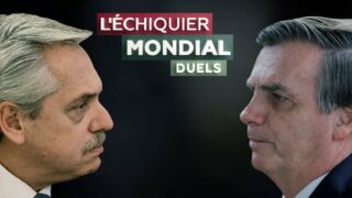 L’ECHIQUIER MONDIAL : DUELS. Jair Bolsonaro vs Alberto Fernandez