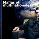 Mafias et multinationales : vers une planète bananière ? – Grand Angle (Pierre-Yves Rougeyron) – TVL