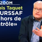 URSSAF : un cancer français – Le Zoom – Maître François Taquet – TVL