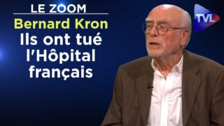 L’hôpital français n’est pas mort du covid – Le Zoom – Bernard Kron – TVL